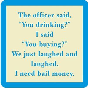 You Drinking?  Funny Beverage Coaster
